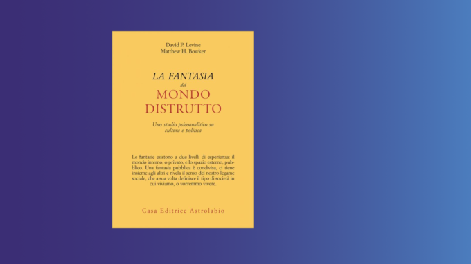 La fantasia del mondo distrutto (2022) di Levine e Bower – Recensione