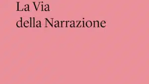 La via della Narrazione 2022 di Alessandro Baricco Recensione del libro Featured