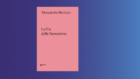 La via della Narrazione (2022) di Alessandro Baricco – Recensione