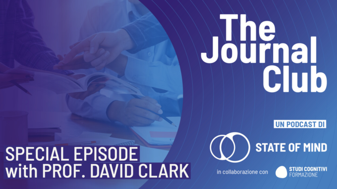 Prof. David Clark on improving public access to effective psychological therapies – The Journal Club –