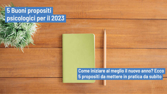 Cinque buoni propositi psicologici per il 2023. Come iniziare il nuovo anno