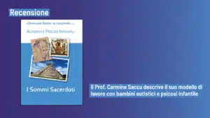 I sommi sacerdoti. Autismo e Psicosi infantili (2022) - Recensione del libro