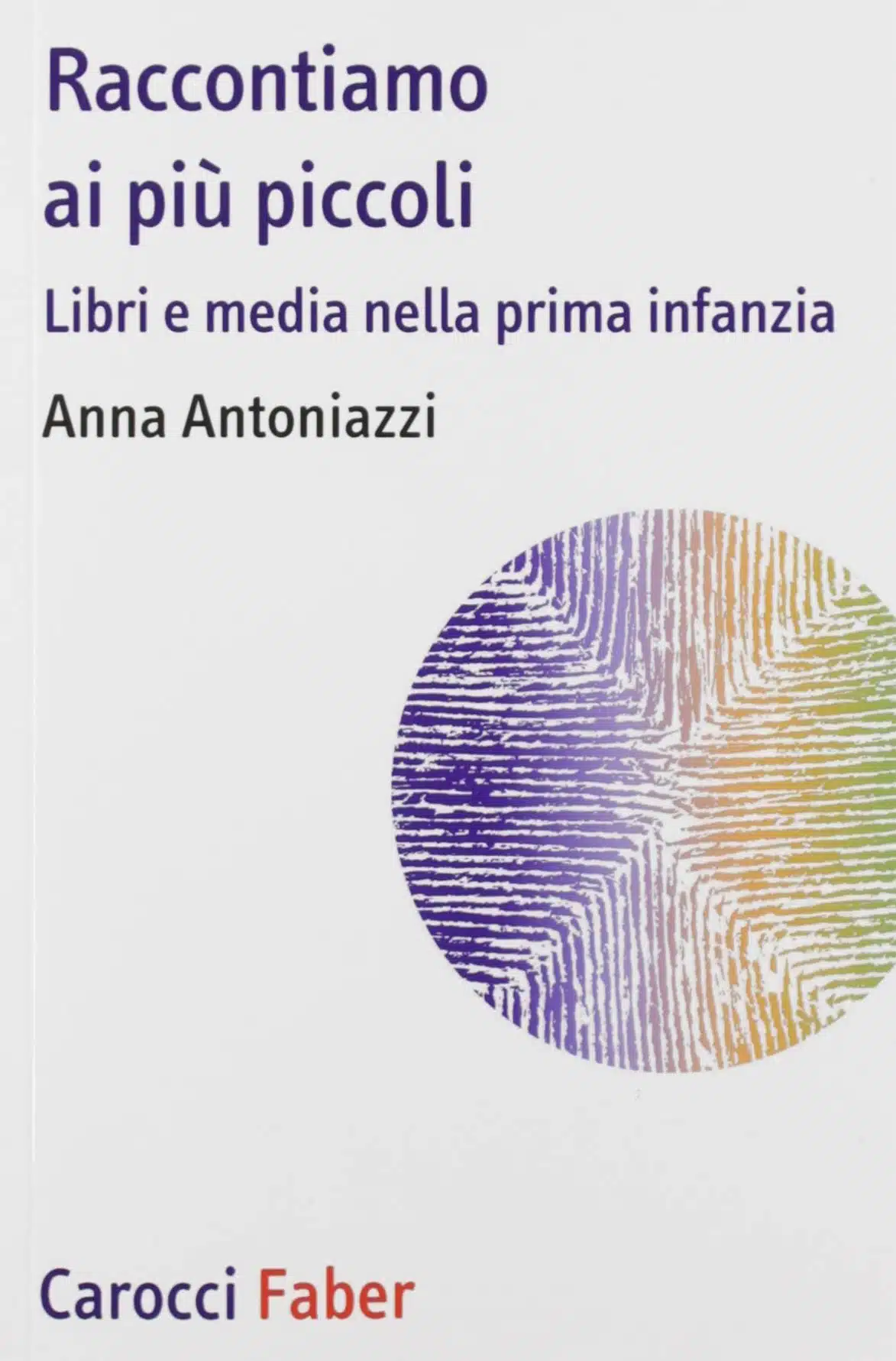Raccontiamo ai più piccoli (2019) di Anna Antoniazzi - Recensione del libro FEAT