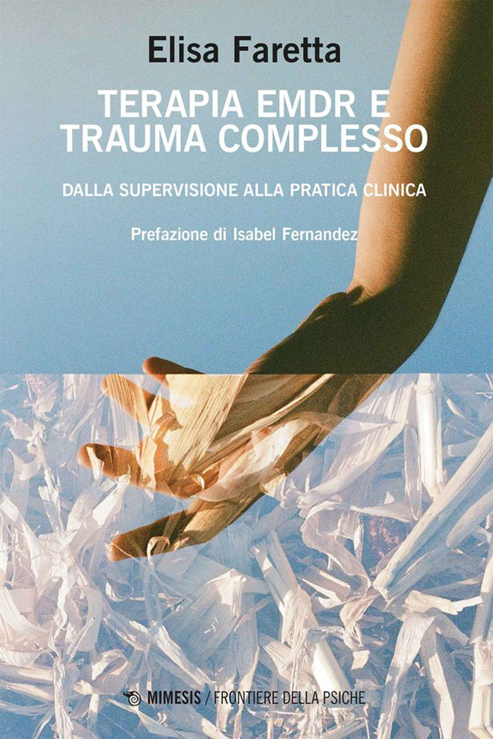 Terapia EMDR e trauma complesso di Elisa Faretta – Recensione