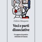 Voci e parti dissociative 2022 di Dolores Mosquera Recensione Featured