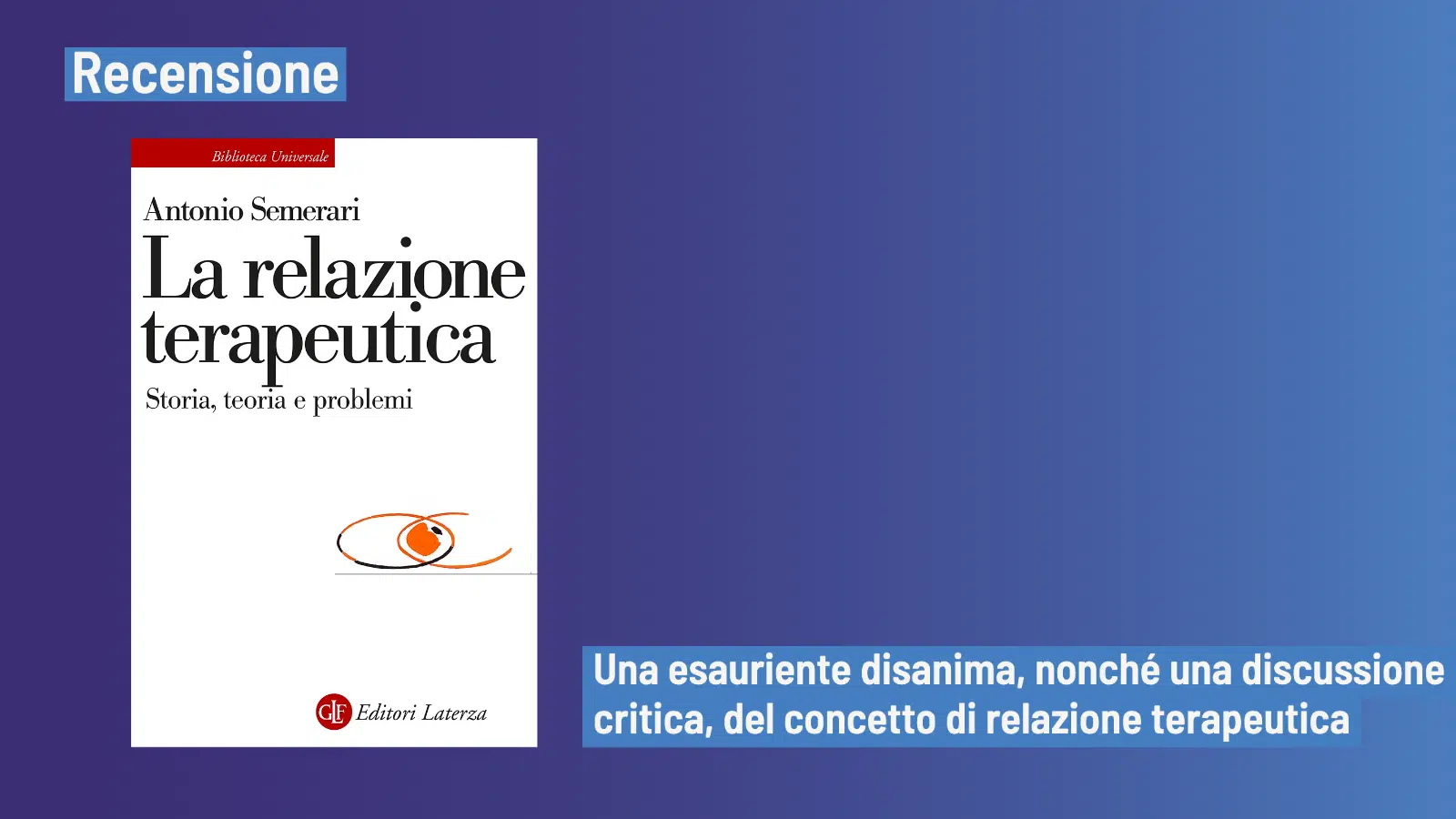 La relazione terapeutica (2022) di Antonio Semerari - Recensione del libro_