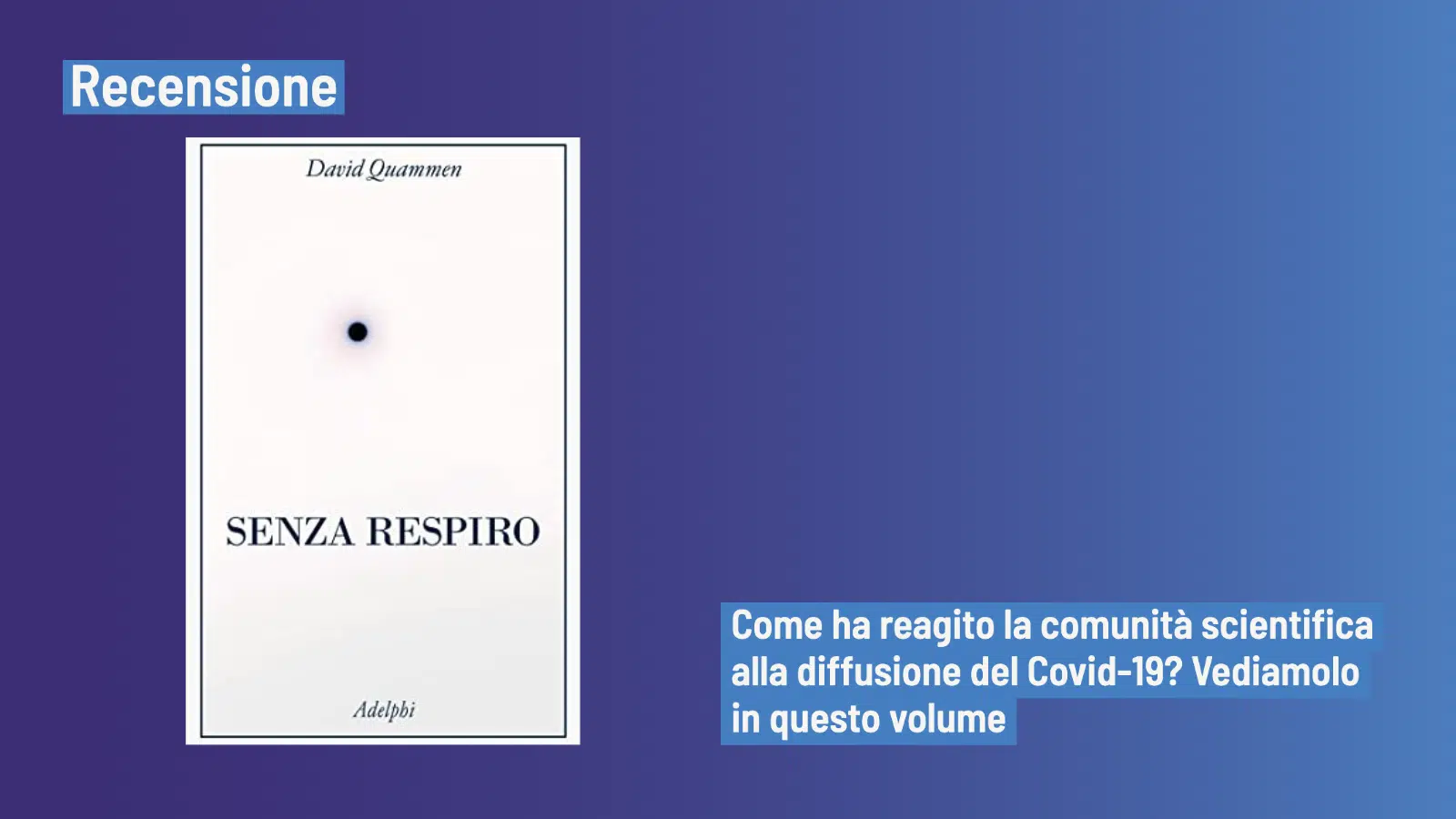 Senza respiro (2022) di David Quammen - Recensione del libro