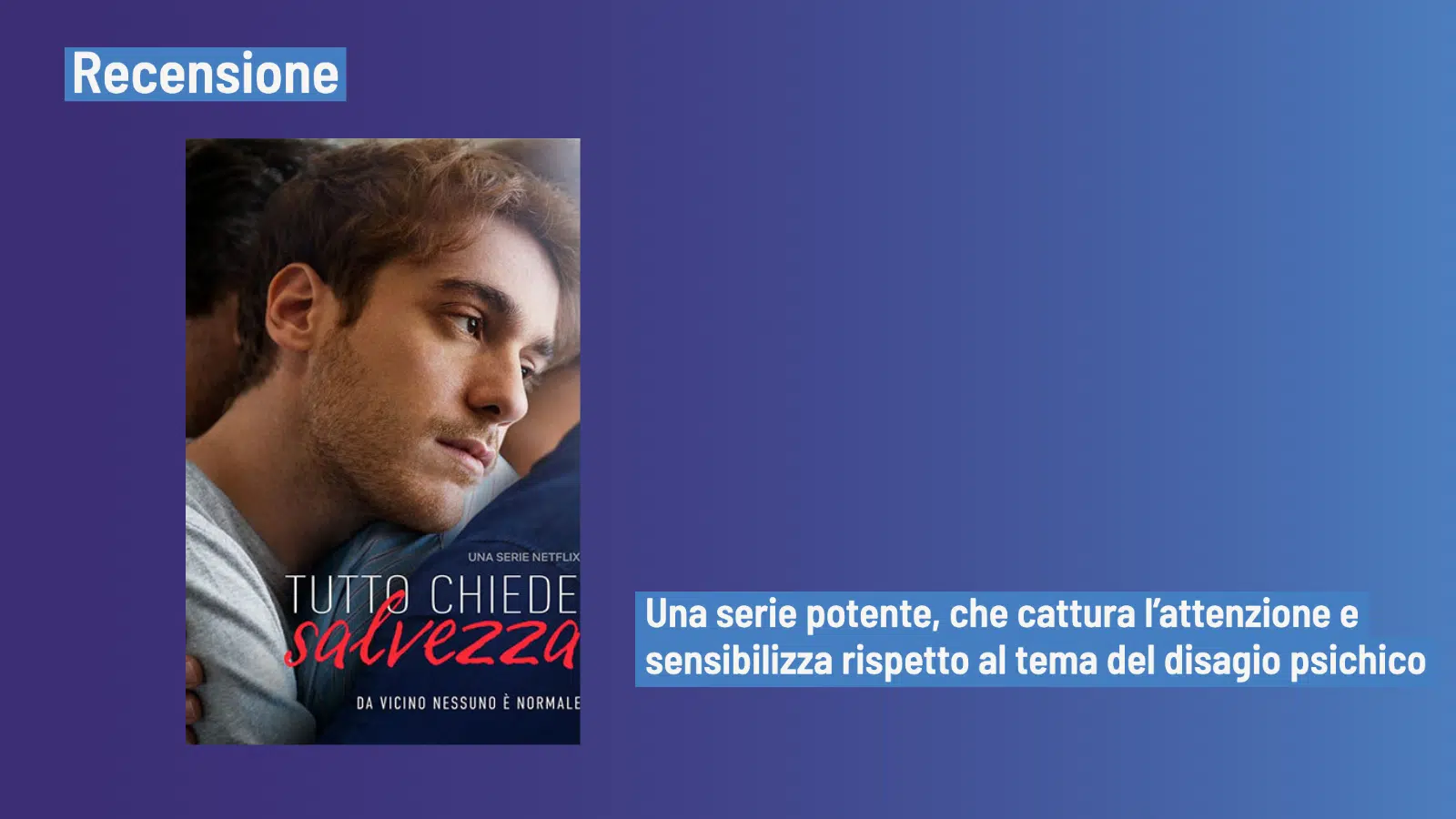 Tutto chiede salvezza - Recensione della serie tv Netflix