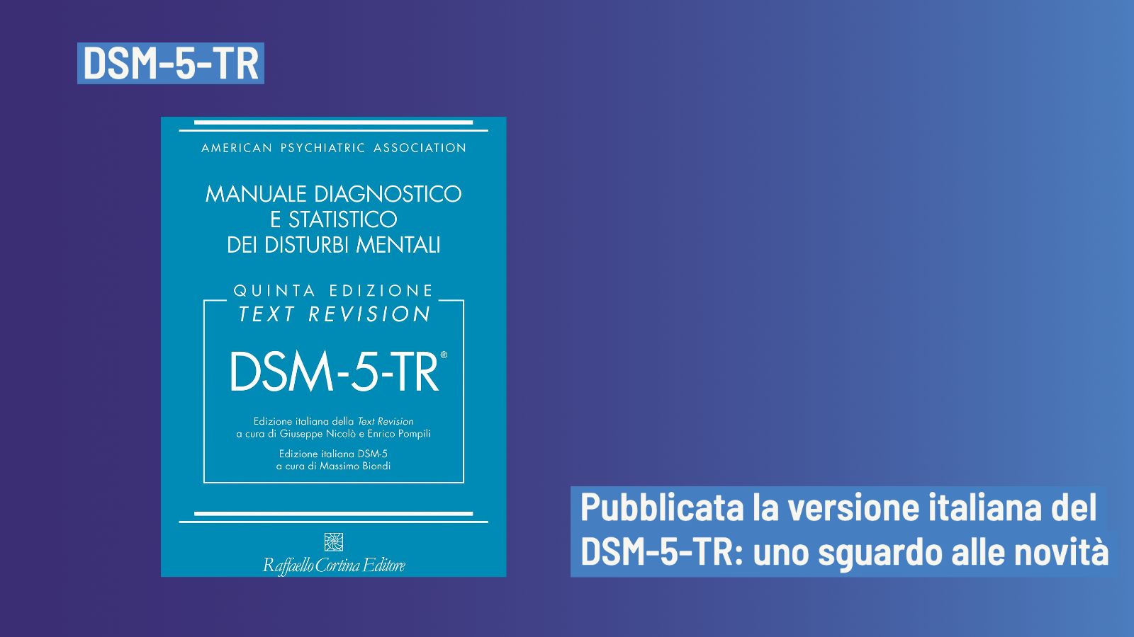 DSM-5-TR, pubblicata la versione italiana: quali novità e cambiamenti