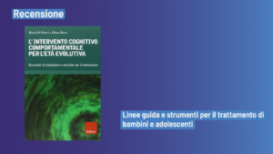 L’intervento cognitivo-comportamentale per l’età evolutiva - Recensione