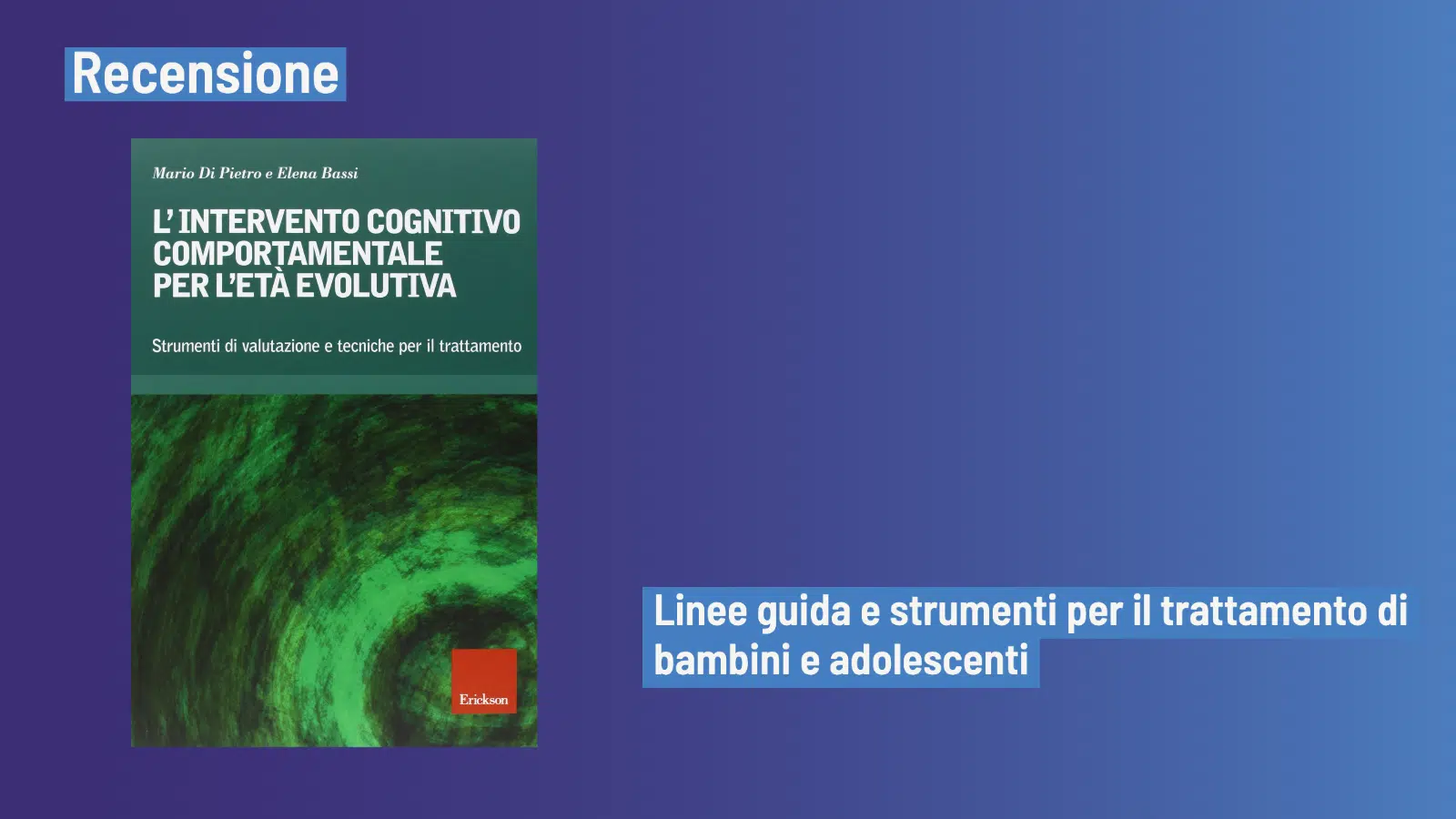 L’intervento cognitivo-comportamentale per l’età evolutiva - Recensione