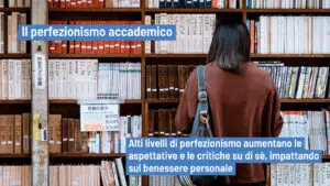 Perfezionismo accademico e salute mentale tra gli studenti