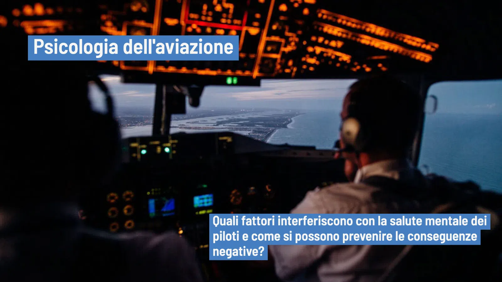 Psicologia dell'aviazione: la salute mentale nei piloti e nel personale di volo