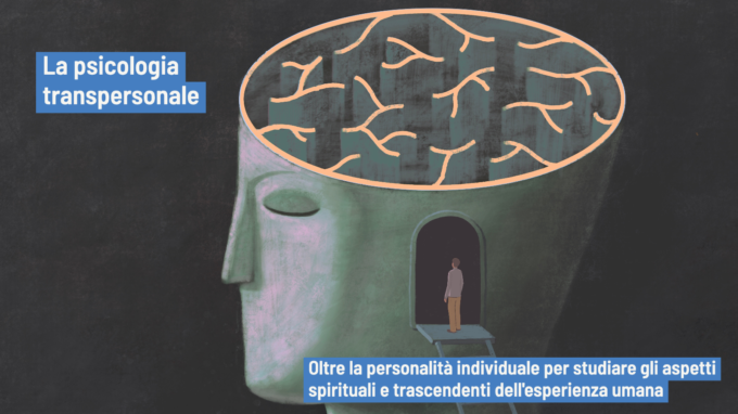 La psicologia transpersonale, gli stati alterati di coscienza e il sé