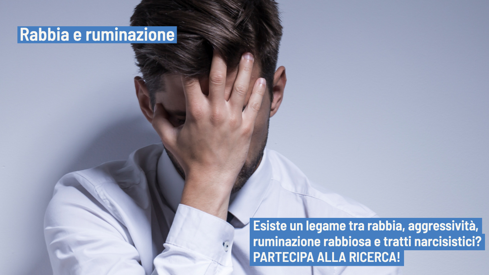 Ruminazione rabbiosa e tratti narcisistici PARTECIPA ALLA RICERCA