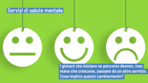 Servizi di salute mentale e giovani adulti: il passaggio ad un altro servizio