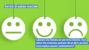 Servizi di salute mentale e giovani adulti: il passaggio ad un altro servizio