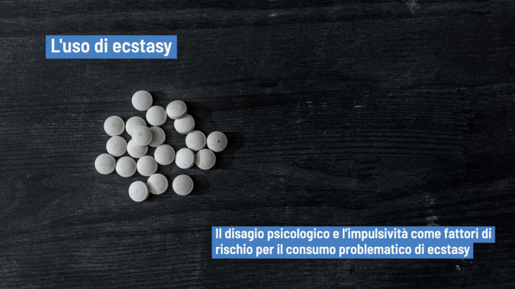 Uso di ecstasy: tra impulsività e malessere psicologico - Psicologia