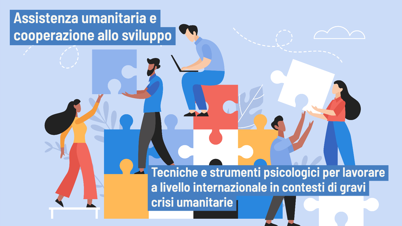 Assistenza umanitaria e cooperazione allo sviluppo: il ruolo dello psicologo