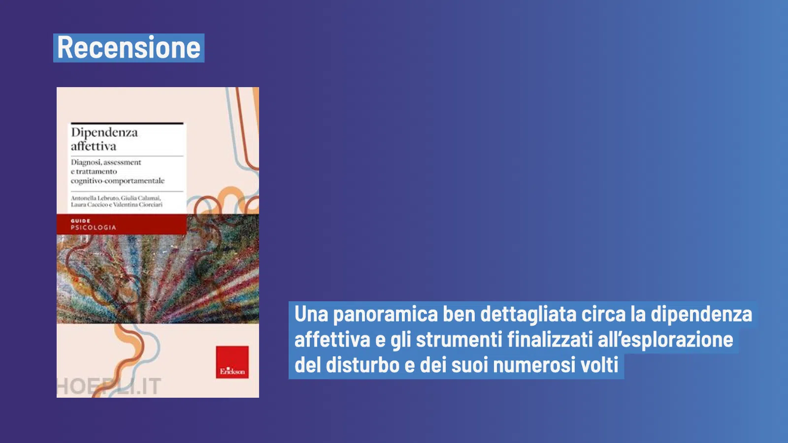 Dipendenza affettiva. Di Lebruto, Calamai, Caccico, Ciorciari - Recensione