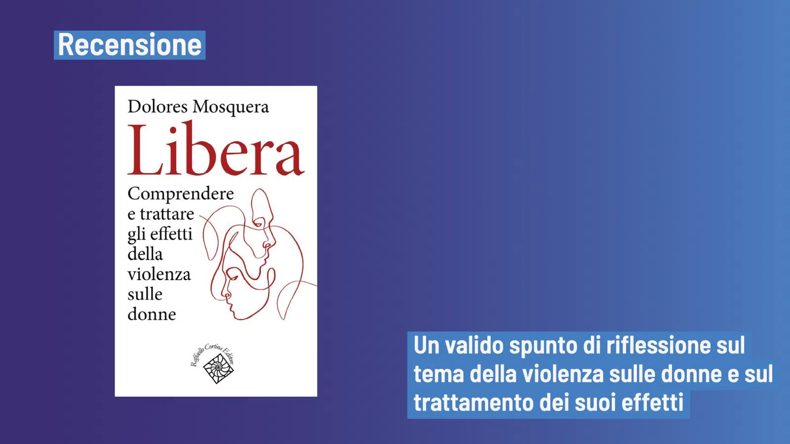 Libera. Comprendere e trattare gli effetti della violenza sulle donne (2023)_