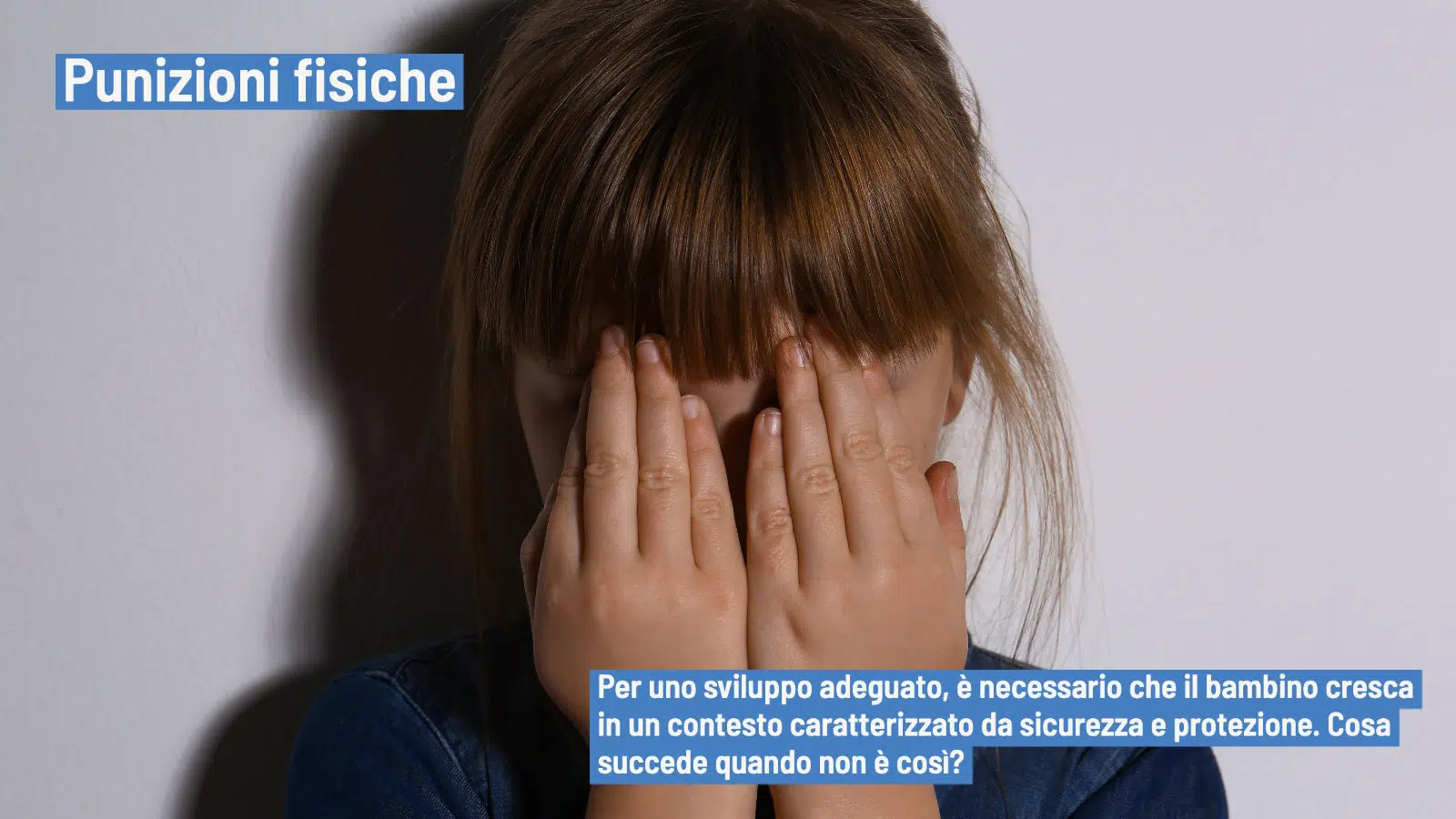 Punizioni fisiche da parte dei caregiver: effetti sullo sviluppo del bambino