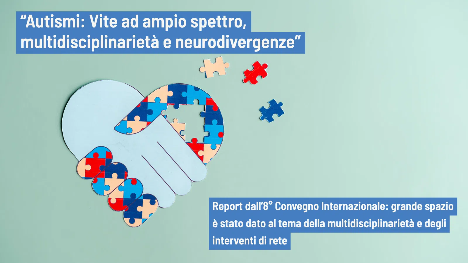 Autismo: Report dall’ottavo Convegno Internazionale