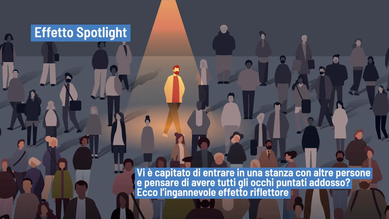 Effetto Spotlight: l'illusoria percezione di sentirci al centro dell'attenzione