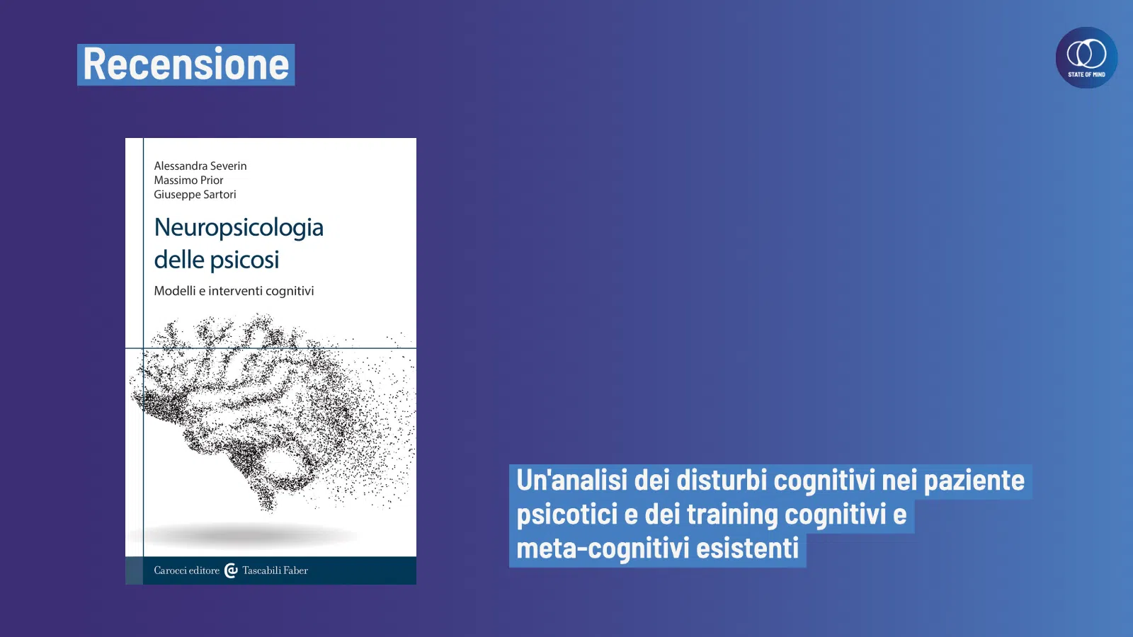 Neuropsicologia delle psicosi (2023) di Severin, Prior, Sartori - Recensione