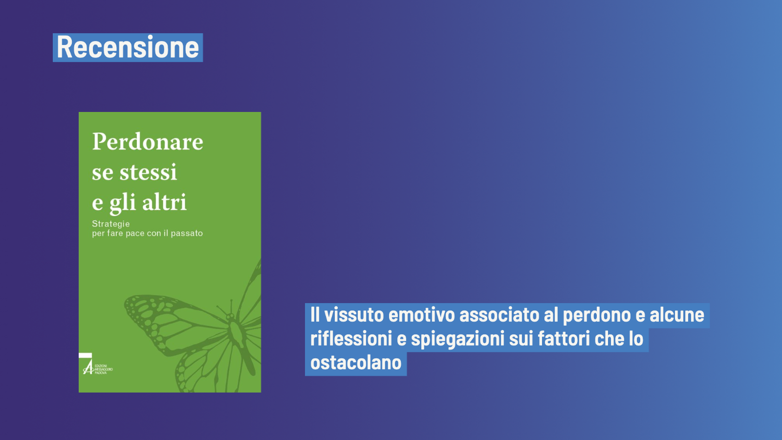 Perdonare se stessi e gli altri (2023) di Bormolini e Milanese - Recensione