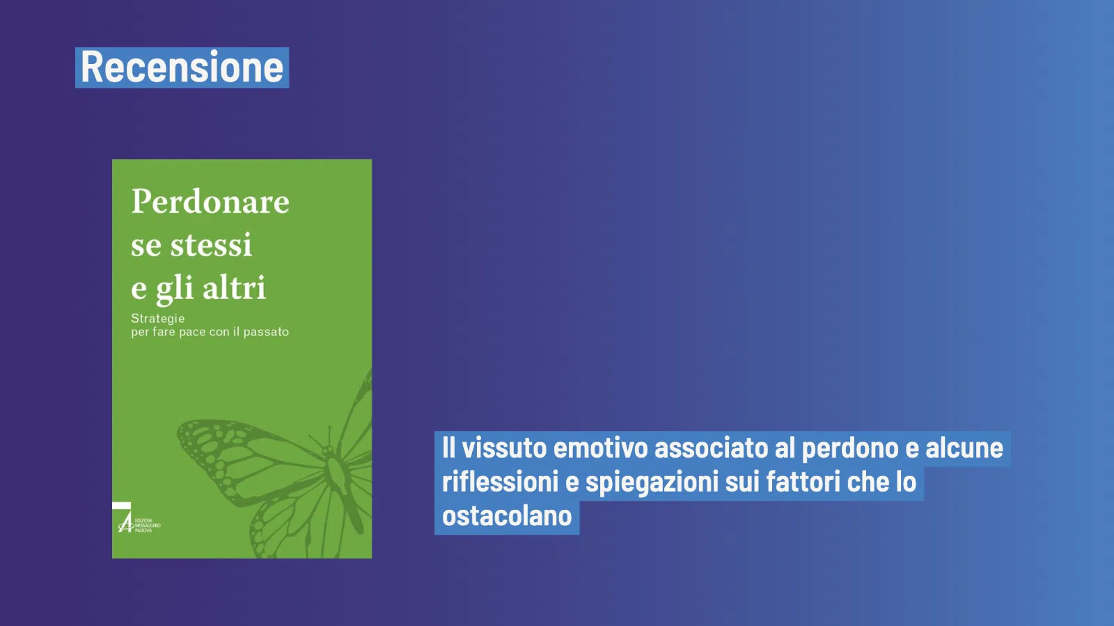 Perdonare se stessi e gli altri (2023) di Bormolini e Milanese - Recensione