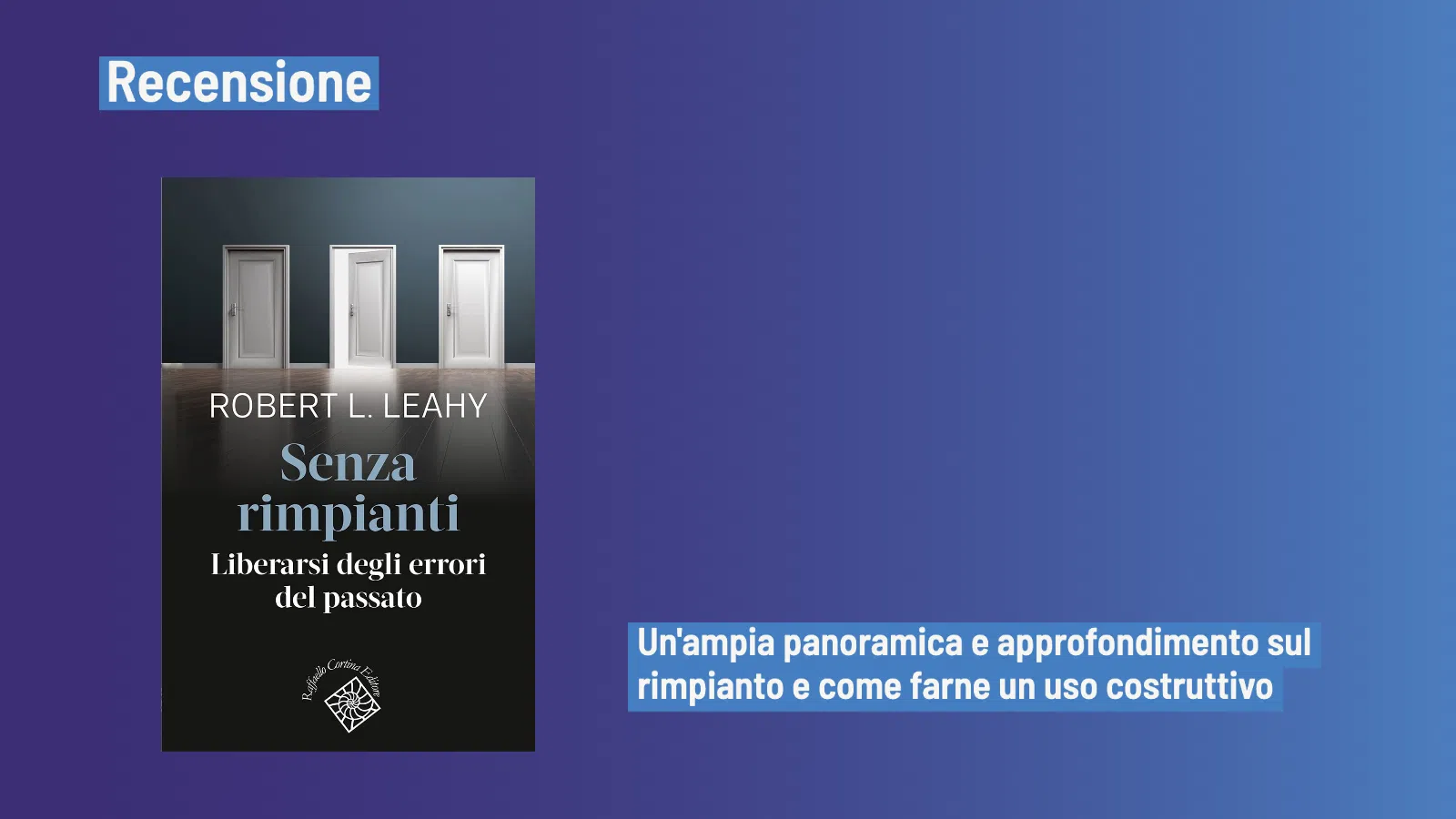 Senza rimpianti (2023) di Robert L. Leahy - Recensione del libro