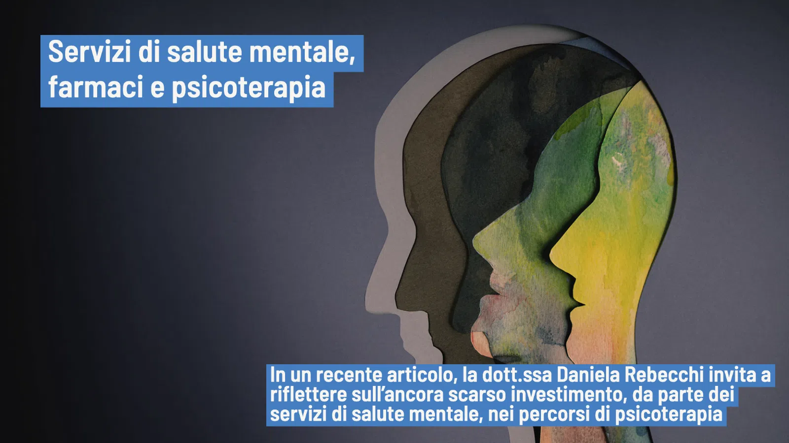 Servizi di salute mentale, farmaci e psicoterapia - Lettera della Dr.ssa Rebecchi