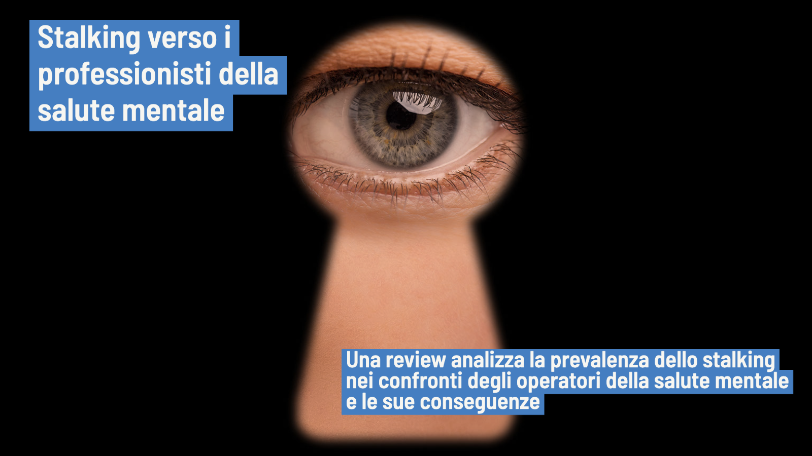 Stalking verso gli operatori della salute mentale prevalenza e impatto_