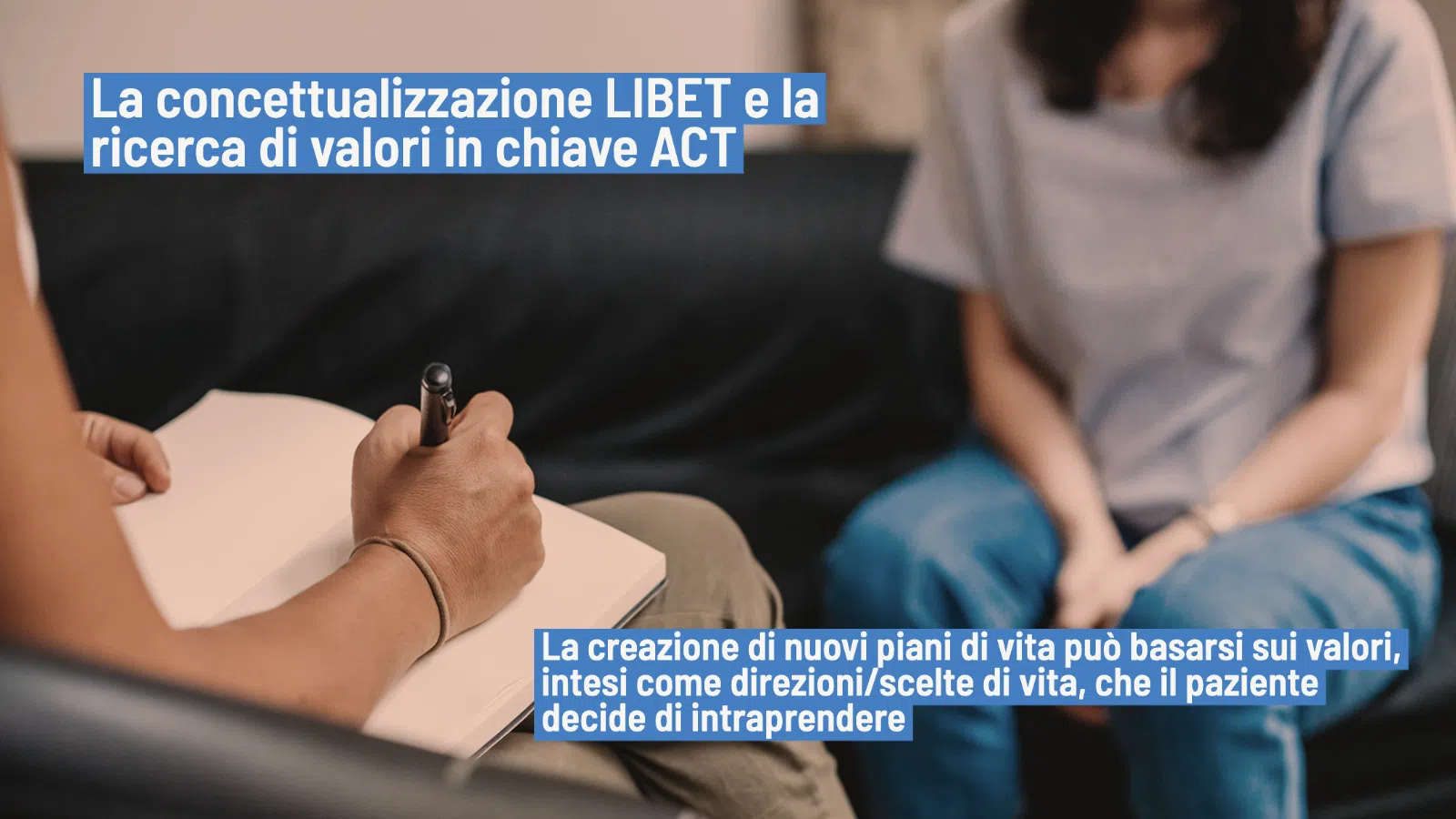 Valori ACT e concettualizzazione LIBET: la costruzione di nuovi piani di vita