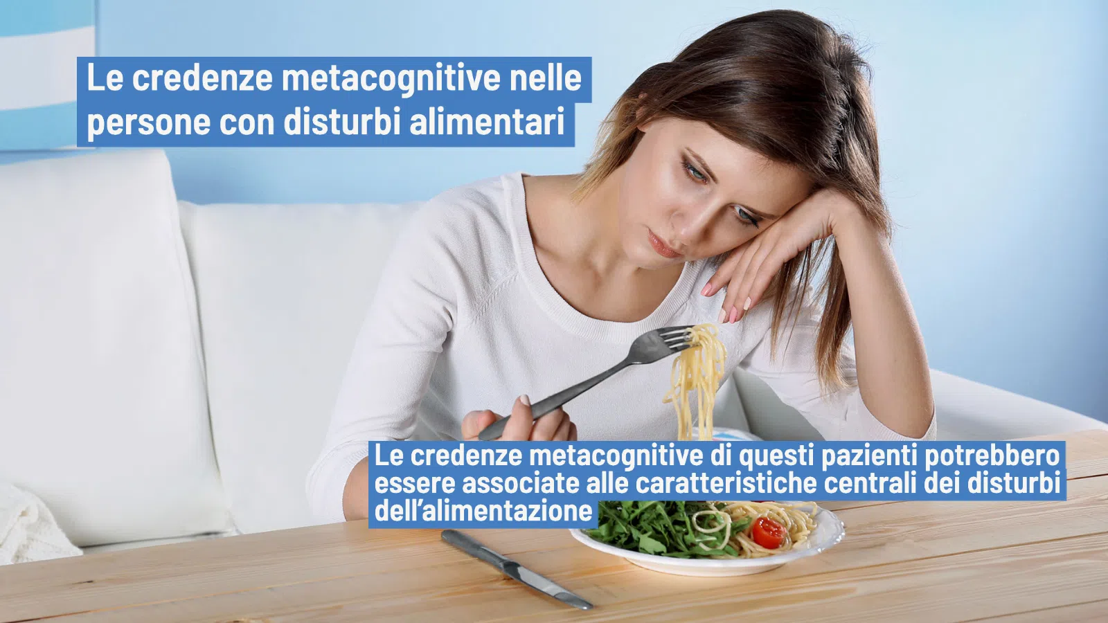 Disturbi alimentari: credenze metacognitive e caratteristiche alimentari