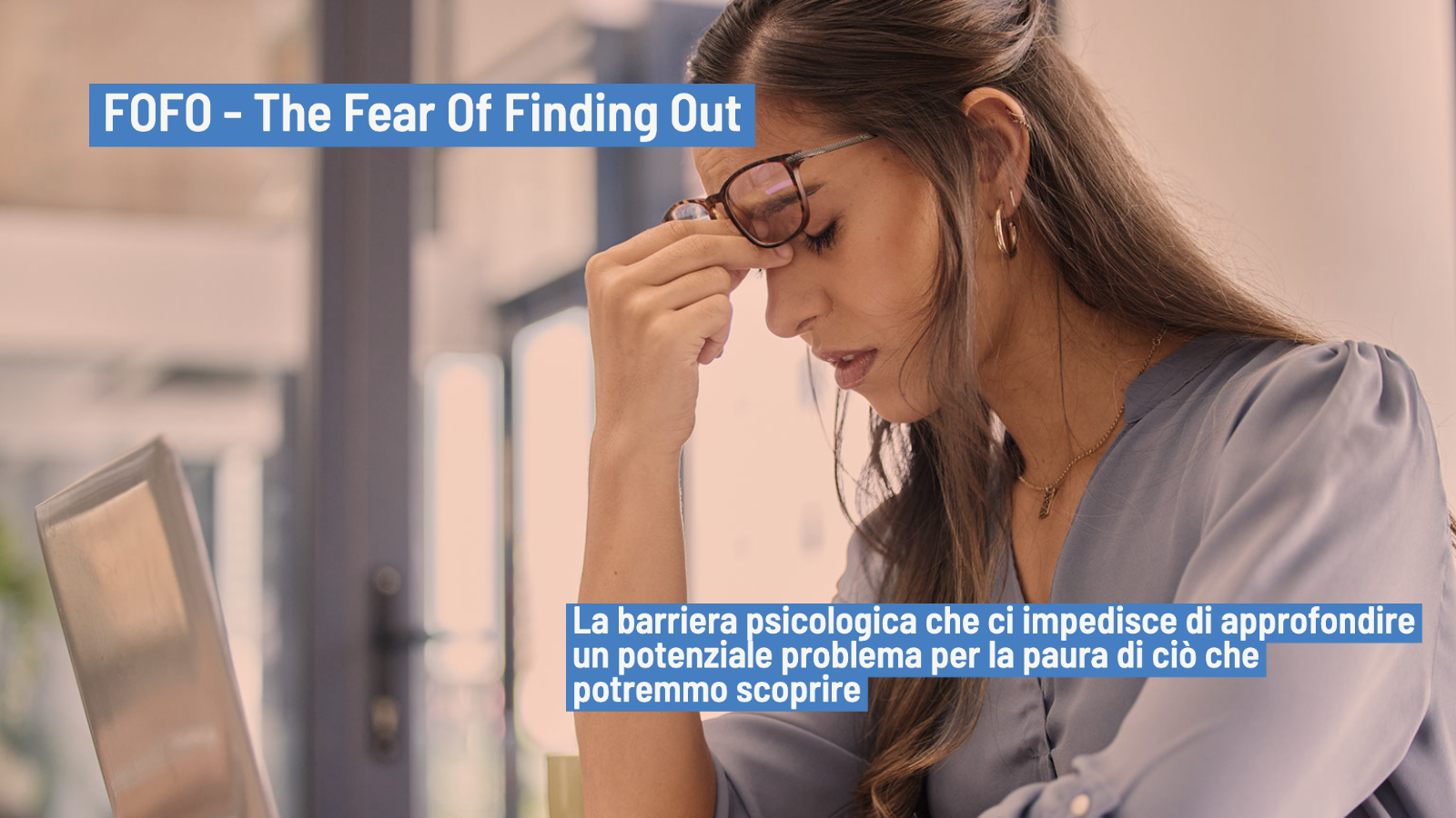 Fear Of Finding Out (FOFO): la paura di venire a sapere