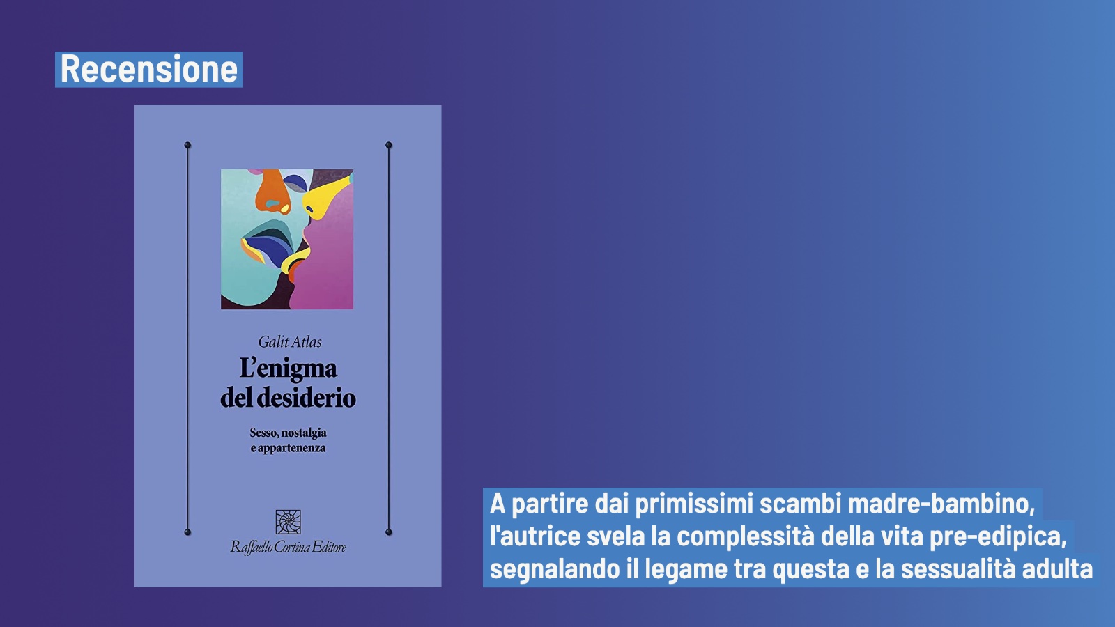 L’enigma del desiderio. Sesso, nostalgia e appartenenza – Recensione