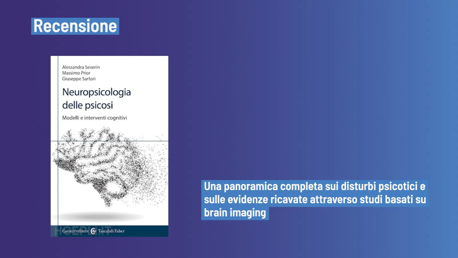 Neuropsicologia delle psicosi (2023) Severin, Prior e Sartori - Recensione_