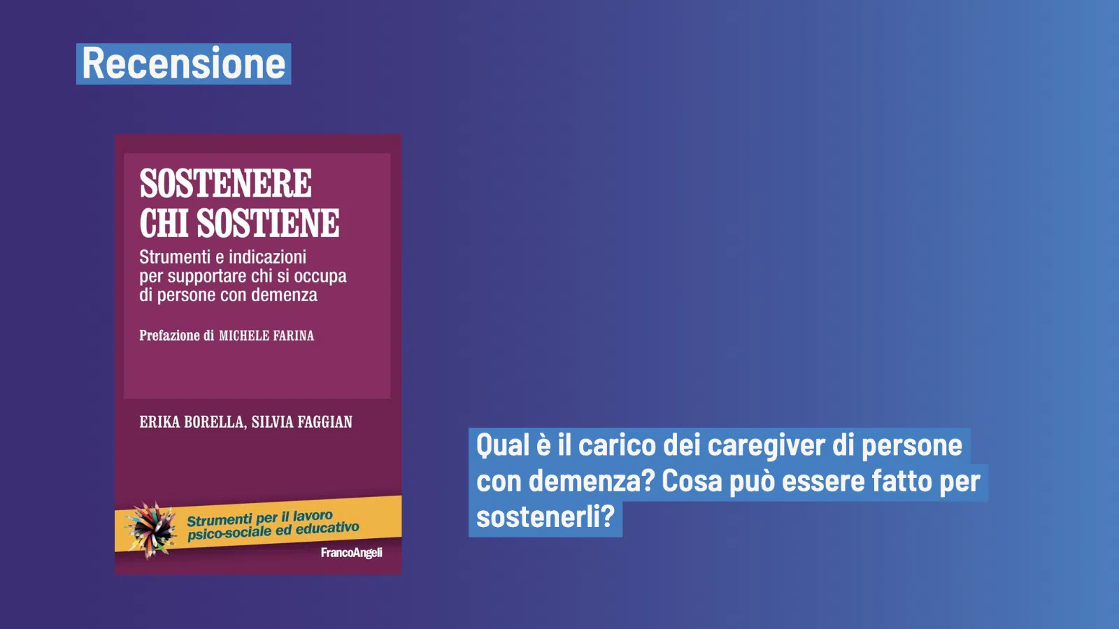 Sostenere chi sostiene (2022) di E. Borella e S. Faggian - Recensione