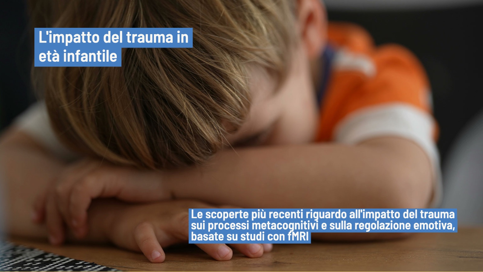 Trauma in eta infantile l impatto a livello neuronale e metacognitivo_