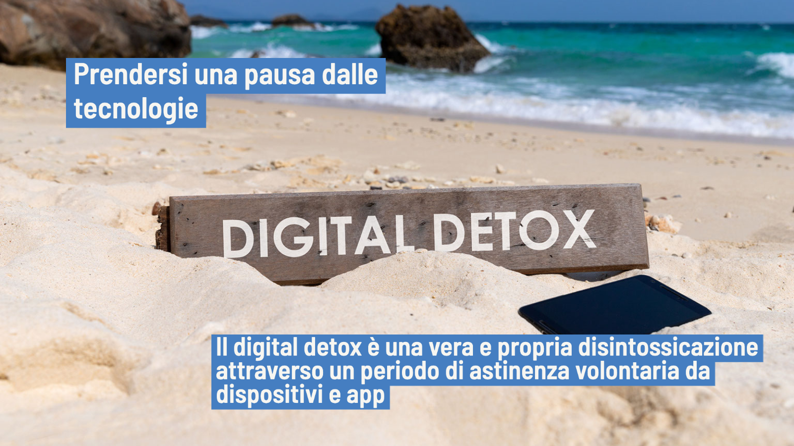 Digital detox: prendersi una pausa dalle tecnologie - Psicologia Digitale