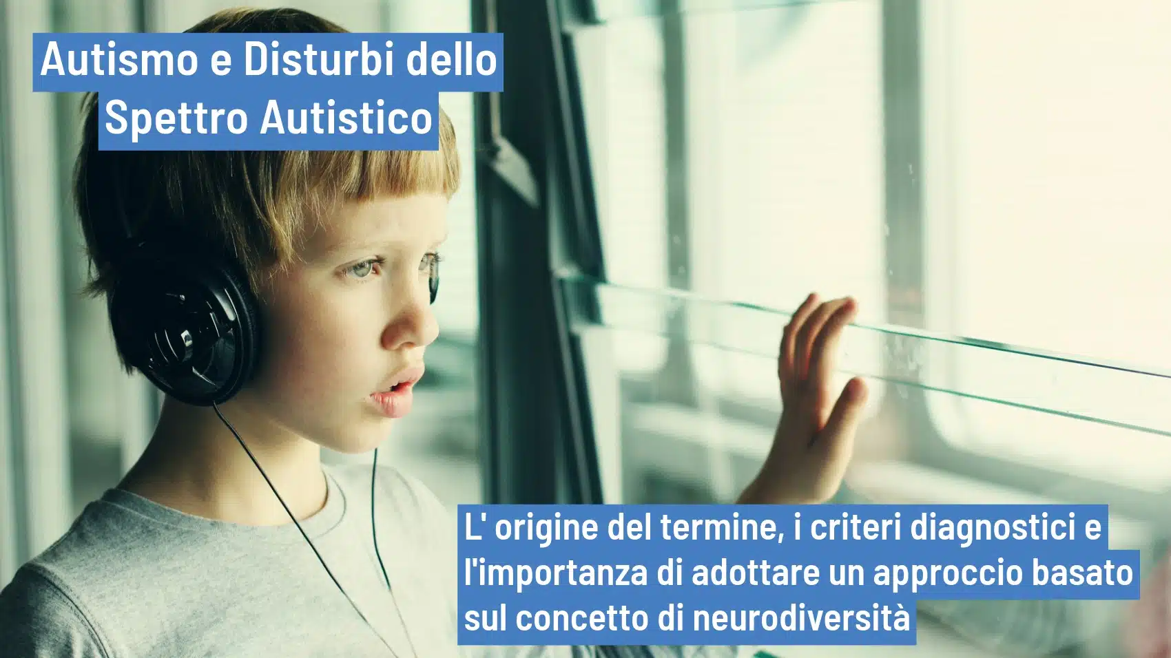 Autismo e disturbi dello spettro autistico - Psicologia