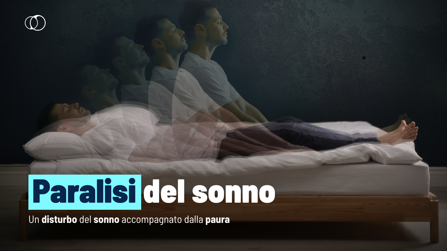 Paralisi del sonno: un fenomeno ancora poco conosciuto