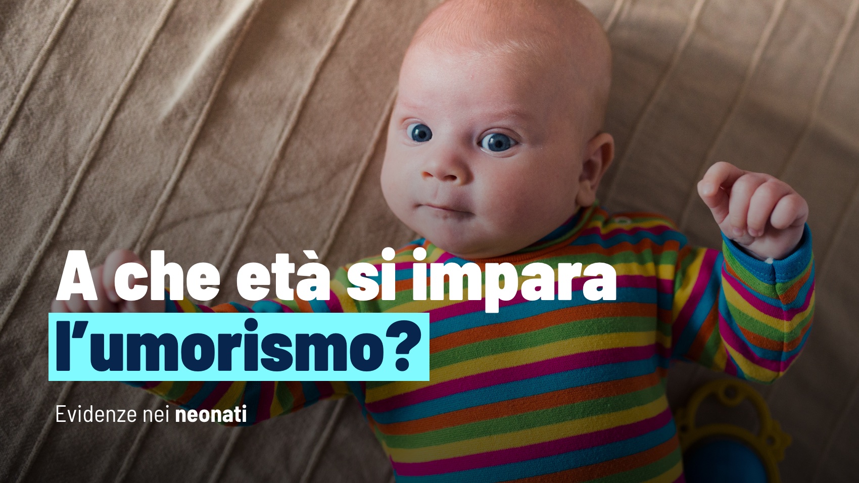 A Che Eta Escono I Nei Umorismo nei neonati: evidenze dalla ricerca