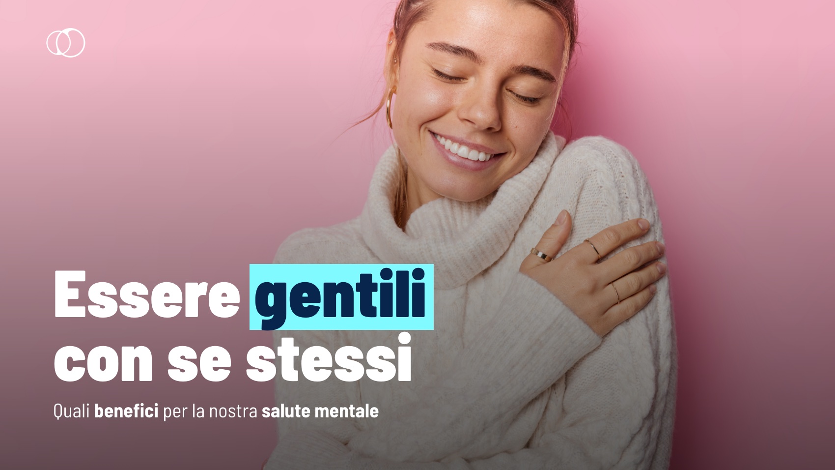 Essere gentili con se stessi: verso un maggior benessere mentale